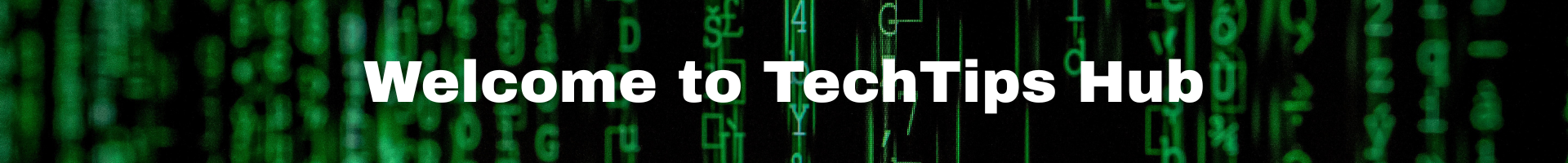 Welcome to TechTips Hub